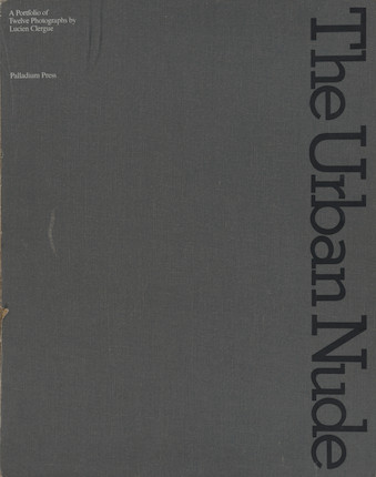 Bonhams : Lucien Clergue (1934-2014); The Urban Nude (Portfolio);