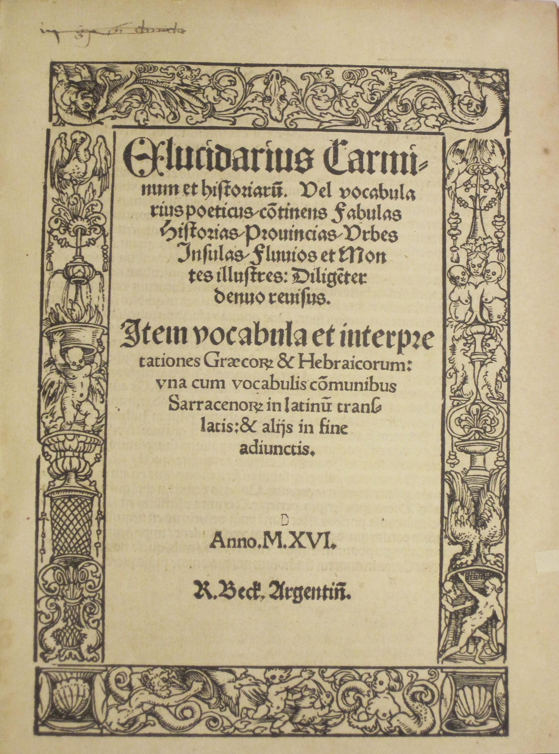 Bonhams : ALSACE IMPRINTS16TH CENTURY. 1. TORRENTINUS, HERMANNUS.  Elucidarius carminu et historiaru. Haguenau H. Bran, 1510.